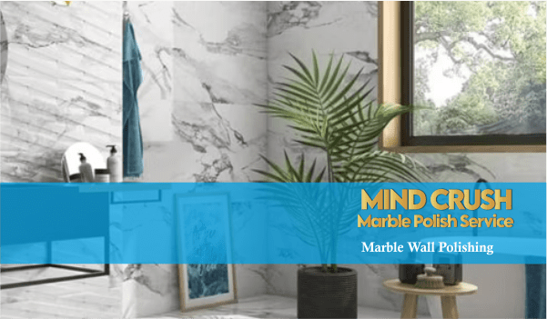 Marble Wall Polishing Services in PCMC